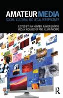 Amateur Media: Social, Cultural and Legal Perspectives 0415709075 Book Cover