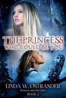The Princess Who Could Be You 1541281462 Book Cover