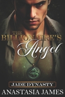 The Billionaire's Angel (Jade Dynasty) B0FP9D9ZYW Book Cover
