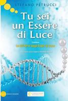Tu SEI Un Essere Di Luce: Le 50 Perle Degli Esseri Di Luce 153900399X Book Cover