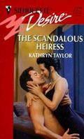 The Scandalous Heiress 0373761945 Book Cover