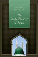 Selected Sayings of The Holy Prophet of Islam 8179123537 Book Cover