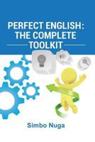 Perfect English: The Complete Toolkit 0992896436 Book Cover