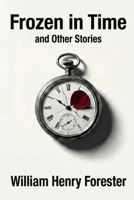 Frozen in Time: And Other Stories B0GQN2NQ4L Book Cover