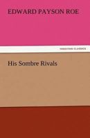 His Sombre Rivals 1514690055 Book Cover