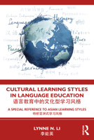 Cultural Learning Styles in Language Education: A Special Reference to Asian Learning Styles 0367234912 Book Cover
