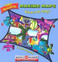 Making Maps: Where's the Party? (Math Monsters) 0836838114 Book Cover