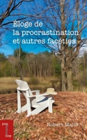 Éloge de la Procrastination Et Autres Facéties 2760337464 Book Cover