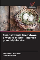 Finansowanie kredytowe a wyniki mikro- i malych przedsiebiorstw (Polish Edition) 6209071058 Book Cover