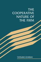 The Cooperative Nature of the Firm 0521059690 Book Cover