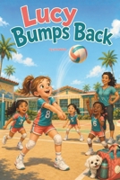 Lucy Bounce Back: A Funny and Inspiring Girls’ Volleyball Story About Confidence, Teamwork, Friendship, and Trying Again B0HBMQHM36 Book Cover