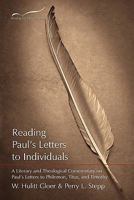 Reading Paul's Letters to Individuals: A Literary and Theological Commentary on Paul's Letters to Philemon, Titus, and Timothy 1573125199 Book Cover