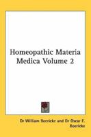 Homeopathic Materia Medica Volume 2 0766183882 Book Cover