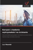 Korzysci z badania wytrzymalosci na sciskanie: Znaczenie badania wytrzymalosci na sciskanie w produkcji betonu hydraulicznego do budowy konstrukcji (Polish Edition) 6208819946 Book Cover