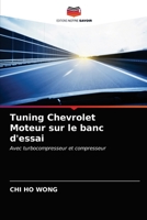 Tuning Chevrolet Moteur sur le banc d'essai: Avec turbocompresseur et compresseur 620368144X Book Cover