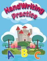 Handwriting Practice: Alphabet Tracing and Coloring for Kids, Practice for Kids, Handwriting Workbook and Coloring 1719433348 Book Cover