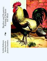 Broilers and Roasters: Raising Chickens for Meat 1537588486 Book Cover