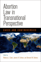 Abortion Law in Transnational Perspective: Cases and Controversies 0812223969 Book Cover