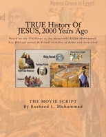 True History of Jesus 2,000 Years Ago: The Movie Script 1981149287 Book Cover