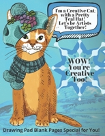 Drawing Pad Blank Pages Special for You! Creative, Fun Cat in a Pretty Teal Hat! Your'e Creative Too! Keep Creating! Sketchbook Blank Pages: Fun Blank Drawing Pad for Girls, Blank Sketchbook For Girls 1675711011 Book Cover