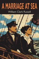 A Marriage at Sea 1514872080 Book Cover
