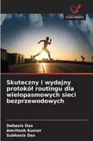 Skuteczny i wydajny protokól routingu dla wielopasmowych sieci bezprzewodowych (Polish Edition) 6208818826 Book Cover