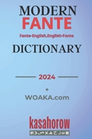 Modern Fante Dictionary: Fante Pronunciations in Akan-English & English-Akan 1086170695 Book Cover