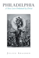 Philadelphia: A New Love Ordained by Christ B0GY9DLNHP Book Cover