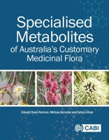Specialised Metabolites of Australia's Customary Medicinal Flora 183699155X Book Cover