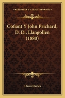 Cofiant Y John Prichard, D. D., Llangollen (1880) 1168128412 Book Cover