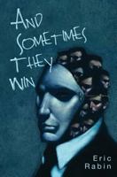 And Sometimes They Win 0692827587 Book Cover