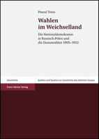 Wahlen Im Weichselland: Die Nationaldemokraten in Russisch-Polen Und Die Dumawahlen 1905-1912 3515090975 Book Cover
