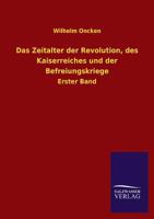 Das Zeitalter Der Revolution, Des Kaiserreiches Und Der Befreiungskriege 3368422405 Book Cover