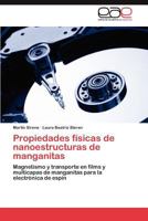 Propiedades físicas de nanoestructuras de manganitas 3847363425 Book Cover