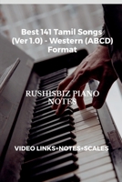 Best 141 Tamil Songs (Ver 1.0) - Western (ABCD) Format: RUSHISBIZ PIANO NOTES - (Video Links+Notes+Scales+Index) - MEDIUM SIZE (6X9 BOOK) 164899055X Book Cover