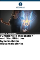 Funktionelle Integration und Stabilität des hypermobilen Iliosakralgelenks 6205641909 Book Cover