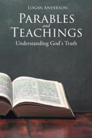 Parables and Teachings: Understanding God's Truth 1644925435 Book Cover