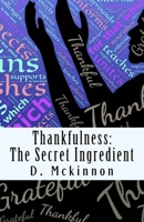 Thankfulness: The Secret Ingredient 0578404540 Book Cover