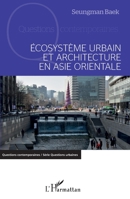 Ecosystème urbain et architecture en Asie orientale (Questions Contemporaines) (French Edition) 2343229007 Book Cover