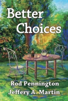 Better Choices B087L8RG54 Book Cover