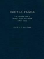 Gentle Flame: The Life and Verse of Dudley, Fourth Lord North 0822304910 Book Cover