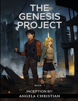 The Genesis Project Book 1: Inception B0BZFGS1VN Book Cover