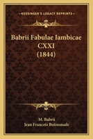 Babrii Fabulae Iambicae CXXI (1844) 1168027888 Book Cover