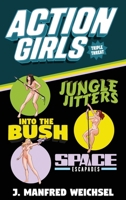 Action Girls: Triple Threat (collectible nude variant cover) B0GYBF5WD7 Book Cover
