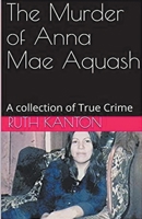 The Murder of Anna Mae Aquash B0CW7W8MFZ Book Cover