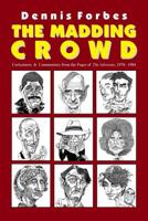 The Madding Crowd: Caricatures & Commentary from The Advocate 1978-1984 1439245118 Book Cover