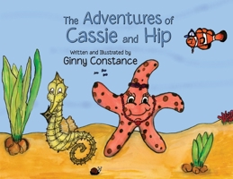The Adventures of Cassie and Hip 1647190916 Book Cover