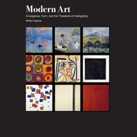 Modern Art: Emergence, Form, and the Threshold of Intelligibility: On Structure and Appearance B0GVXQQMD8 Book Cover