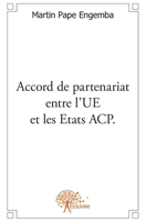 Accord de partenariat entre l'UE et les Etats ACP.: Ses grandes réalisations en RDC (French Edition) 2332607668 Book Cover
