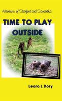 Adventures of Stanford and Samantha: Time to Play Outside 1530325056 Book Cover